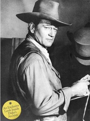John Wayne: The Legend and the Man: An Exclusive Look Inside Duke's Archives